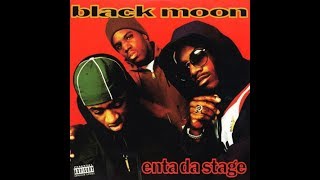 Black Moon  Enta Da Stage HQ [upl. by Sidnac]