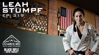 Mastering the Mat  A Journey from Wilderness Ranger to Jiu Jitsu Champion with Leah Stumpf [upl. by Peppy]