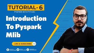 Tutorial 6 Pyspark With PythonIntroduction To Pyspark Mlib [upl. by Nivi]