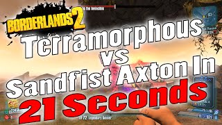 Borderlands 2  OP0 Terramorphous vs Sandfist Axton In 21 Seconds [upl. by Aynor]