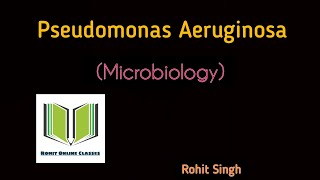 Pseudomonas Aeruginosa Microbiology [upl. by Tartaglia876]