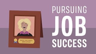 Pursuing Job Success [upl. by Aridaj]