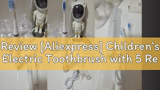 Review Aliexpress Childrens Electric Toothbrush with 5 Replacement Heads Kids Cartoon Ultrasonic [upl. by Poucher873]