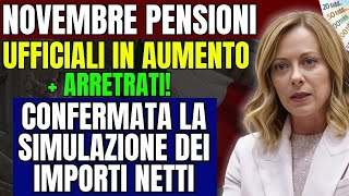 novembre PENSIONI UFFICIALI IN AUMENTO  ARRETRATI CONFERMATA LA SIMULAZIONE DEI IMPORTI NETTI [upl. by Cassidy379]