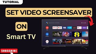 How to Set Video Screensaver on Smart TV  Set Customized Video Screensaver in Android TV 2024 [upl. by Kuebbing302]