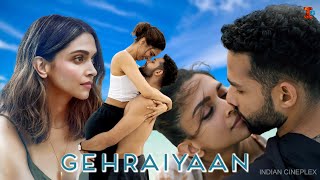 Gehraiyaan Full Movie  Deepika Padukone  Siddhant Chaturvedi  Ananya Pandey  Review amp Facts HD [upl. by Amiel]