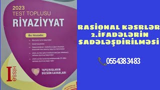 İfadələrin sadələşdirilməsi yeni toplu Rasional kəsrlər yeni toplu 2023 [upl. by Ahsinra989]