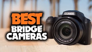 Best Bridge Camera in 2023  The 5 Best Cameras With A Huge Zoom Lens [upl. by Roumell595]