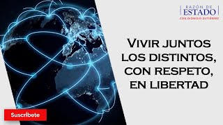 325 Vivir juntos los distintos con respeto en libertad Razón de Estado con Dionisio Gutiérrez [upl. by Alesig]