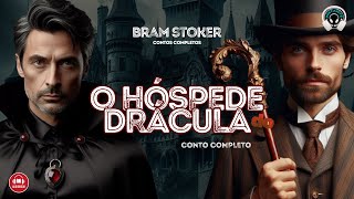 O hóspede do Drácula conto completo  Bram Stoker  Audiobook  Audiolivro  Narração Humana [upl. by Sou]