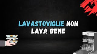 Cosa fare se la lavastoviglie non lava bene [upl. by Selby]