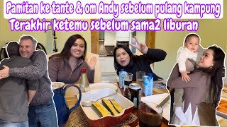 PAMITAN KE TANTE amp OM ANDY SEBELUM PULANG KAMPUNG  TERAKHIR KETEMU SEBELUM SAMA2 LIBURAN [upl. by Bryon]