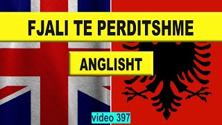 Anglisht I Fjali te perditshme I Anglisht shqip perkthim I video 397 [upl. by Lotte]