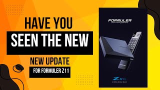 HAVE YOU SEEN THE NEW UPDATE FOR FORMULER Z11 [upl. by Linden]