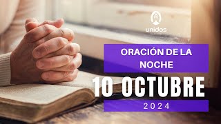 Oración de la noche para el 10 de octubre del 2024 [upl. by Pelaga]