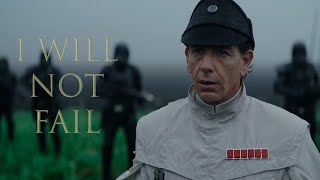 I will not fail  Director Orson Krennic  Rogue One [upl. by Lennor]