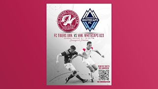 FC Tigers Vancouver vs Vancouver Whitecaps U23 August 8 2021 [upl. by Ayocal]