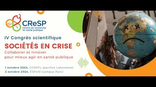 IVe Congrès scientifique annuel du CReSP première journée partie 1 [upl. by Peddada]