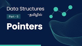 Pointers  Data Structures In Tamil  Part5  With Program Explanation  Pointer To Pointer  DS [upl. by Tilly366]