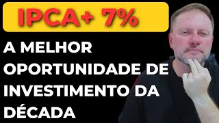 TESOURO IPCA 2029 ou 2045 a MELHOR OPORTUDADE da DÉCADA [upl. by Reivazx]