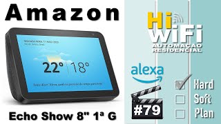 Alexa Eco Show 8 polegadas 1a Geração  Instalação e Configuração  Automação Residencial 79 [upl. by Philana]