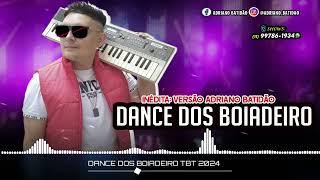 DANCE DOS BOIADEIRO  ADRIANO BATIDÃO O REI DA NOITE TBT 2024 E TOME XOTE 💥 [upl. by Olpe]