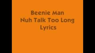 BEENIE MAN  NAH TALK TOO LONG LYRICS [upl. by Hester]