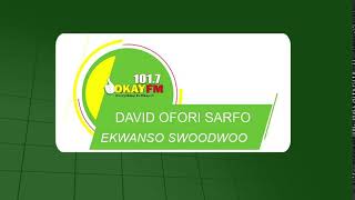 EKWANSO DWOODWOO WITH DAVID OFORI SARFO 15102024 [upl. by Netsrejk17]