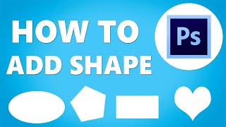 Photoshop How to Add Shapes 2024 [upl. by Ecidnac420]