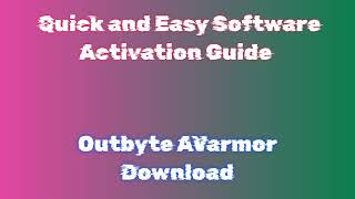 Detailed Outbyte AVarmor License Activation and Download Guide [upl. by Opportuna]