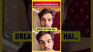 Ashish Chanchlani REVEALSED Of being Inactive ashishchanchlani [upl. by Corel]