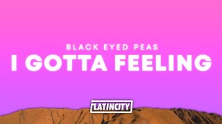 Black Eyed Peas – I Gotta Feeling Lyrics [upl. by Seadon]