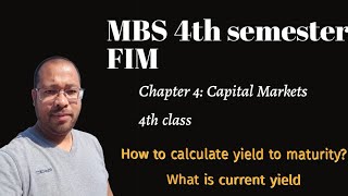 MBS fourth semester  FIM Chapter 4 capital market  Bond Valuation Yield to Maturity [upl. by Anaira752]