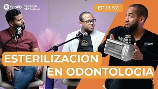 Esterilización en Odontología  EP 13 S2 [upl. by Essyla]