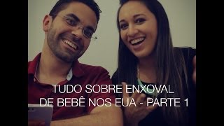 TUDO SOBRE ENXOVAL DE BEBÊ NOS EUA Respondendo Perguntas  PARTE 1 [upl. by Aiem]