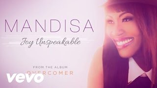 Mandisa  Joy Unspeakable Audio [upl. by Nona]