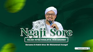 🔴LIVE NGASO NGAJI SORE KAJIAN KITAB RISALATUL MUDZAKARAH WITH ALHABIB IDRUS BIN MUHAMMAD ASSEGAF [upl. by Grider]