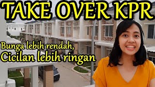 CARA TAKE OVER KPR  CARA JITU UNTUK TERHINDAR DARI CICILAN amp BUNGA KPR YANG TINGGI [upl. by Tiat]