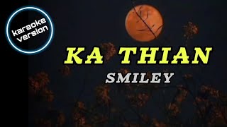 smiley  ka thian  karaoke lyrics video [upl. by Eniortna]