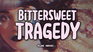 MELANIE MARTINEZ  Bittersweet Tragedy Tradução [upl. by Anaynek]