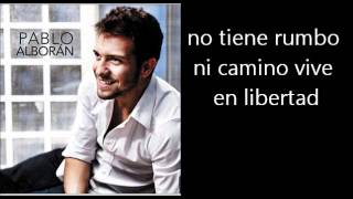 Pablo Alboran  Loco De Atar Letra Lyrics [upl. by Roddy767]