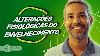 Alterações Fisiológicas do Envelhecimento  Parte 02 [upl. by Yojal]