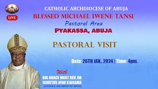 PASTORAL VISIT  BLESSED MICHAEL IWENE TANSI Pastoral Area Pyakassa Abuja [upl. by Marie-Ann]