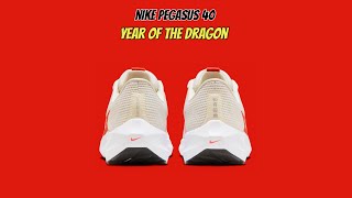 Nike Pegasus 40 Year Of The Dragon [upl. by Notgnilra]