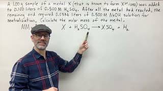 A 100 g Sample of Metal X was added to 0100 L of 0500 M H2SO4 Calculate the Molar Mass of X [upl. by Atolrac]