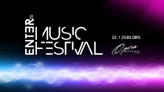 ENTER MUSIC FESTIVAL  Opera Club 22 amp 23032019 [upl. by Sollars]