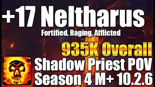 17 Neltharus 935k Overall  Shadow Priest POV M Dragonflight Season 4 Mythic Plus 1027 [upl. by Anisamoht793]