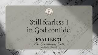 Psalter 71 The Fearlessness of Faith  Versification of Psalm 27 psalter [upl. by Sawtelle]