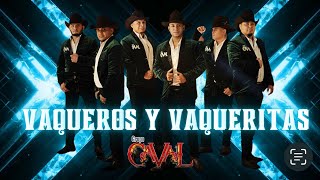 VAQUEROS Y VAQUERITAS 🔥🔥🐂🤠 GRUPO CAVAL [upl. by Lleroj]