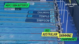 Cody Simpson Kyle Chalmers Matthew Temple 100M Butterfly  2022 Australian Swimming Championships [upl. by Eldred]